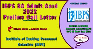 IBPS SO Admit Card 2022 |
