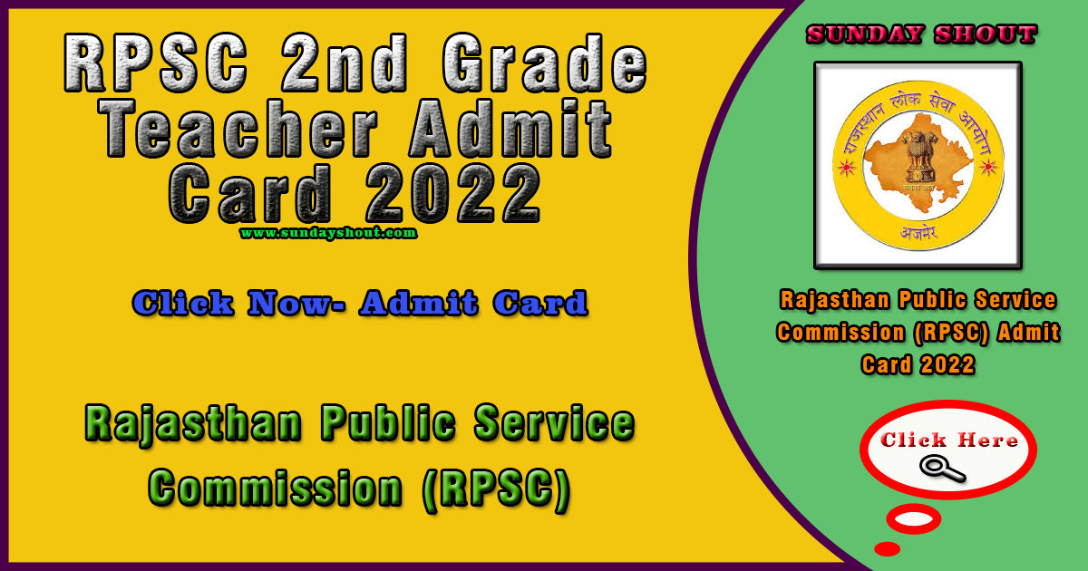 RPSC 2nd Grade Teacher Admit Card 2022 | 📌✍🔔✅Click Download Here | @rpsc.rajasthan.gov.in (Govt. Jobs & Result)