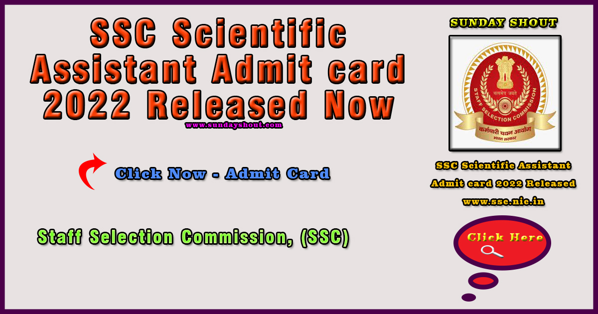 SSC Scientific Assistant Admit card 2022 , SSC