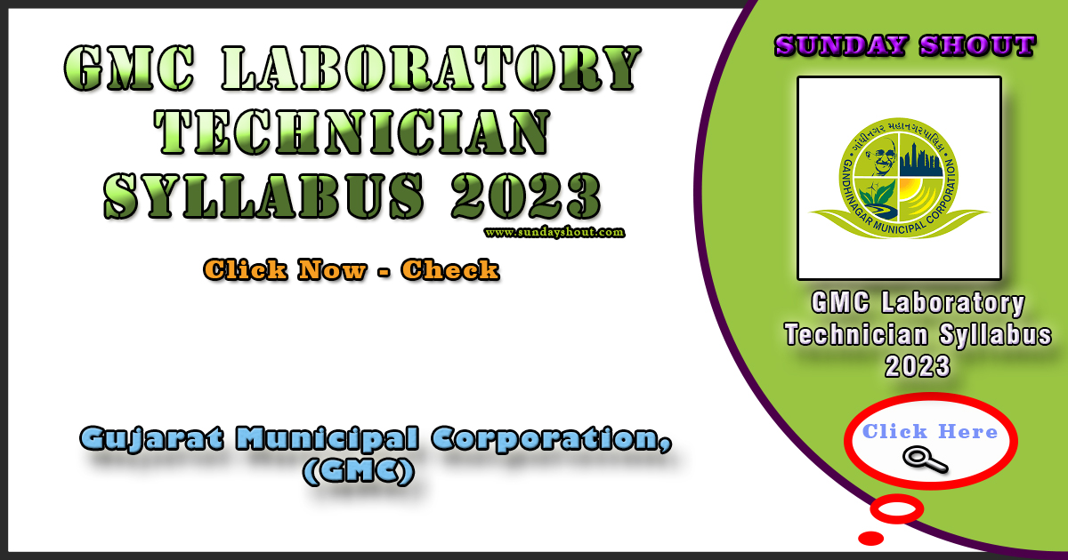 GMC Laboratory Technician Syllabus 2023 Notification | Check Exam pattern and syllabus for GMC, More Info Click on Sunday Shout.