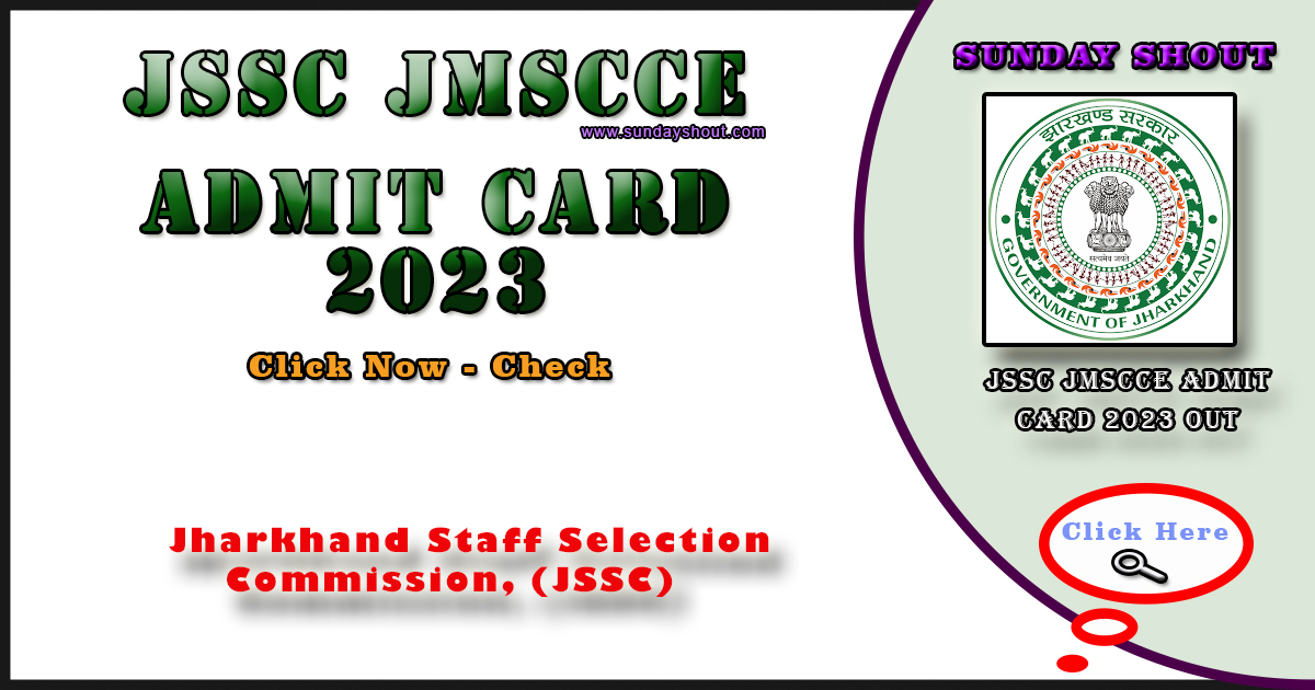 JSSC JMSCCE Admit Card 2023 Out | Download Hall Ticket Link Is Active, More Info Click on Sunday Shout.
