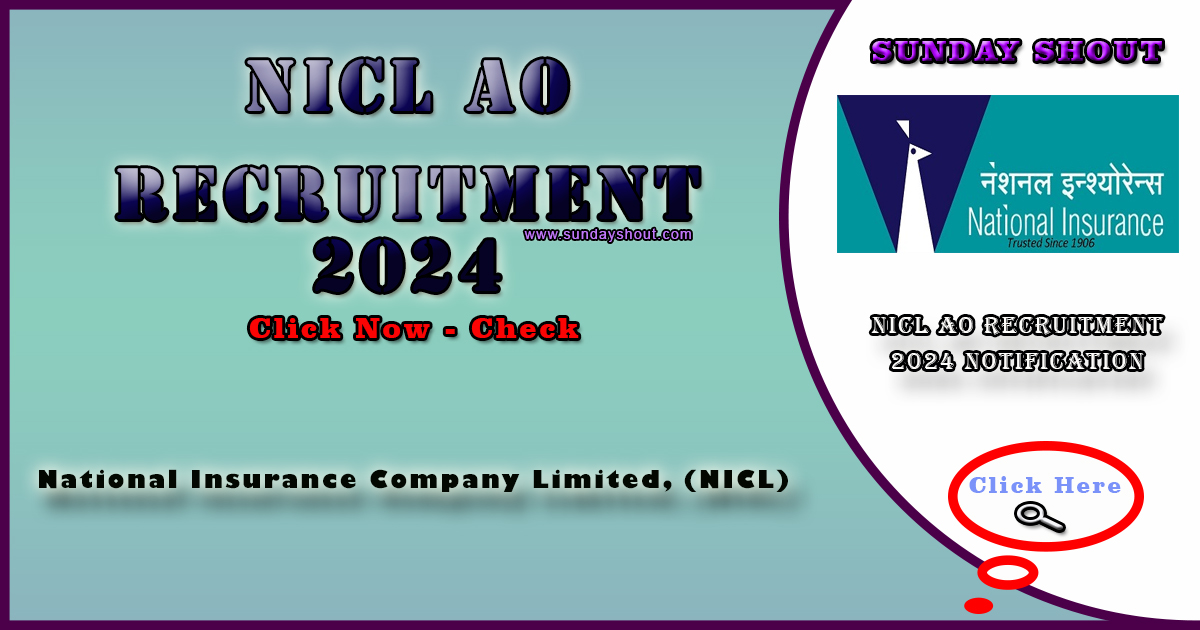 NICL AO Recruitment 2024 Notification | Apply Online For 274 Positions, More Info Click on Sunday Shout.