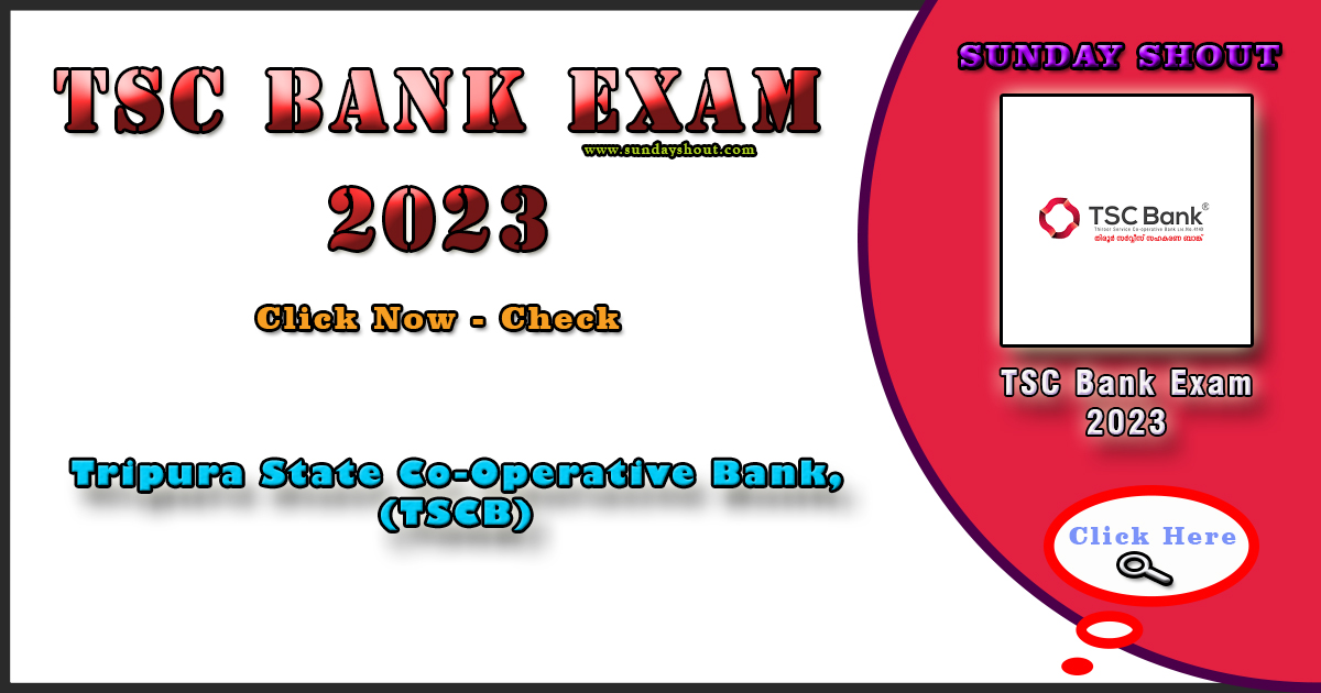 TSC Bank Exam 2023 Notification | Exam Schedule, Exam Pattern, and Schedule More Info Click on Sunday Shout.