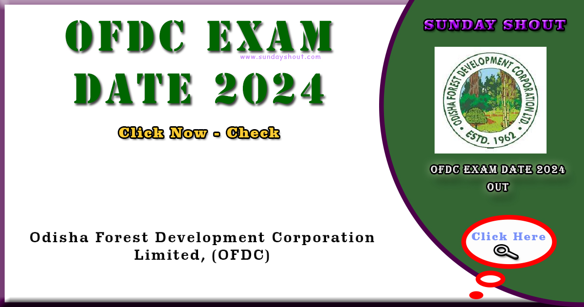 OFDC Exam Date 2024 Out | Direct Download to Admit Card Link for 325 Posts, More Info Click on Sunday Shout.