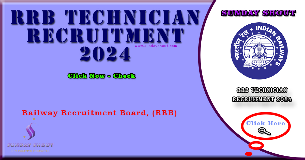 RRB Technician Recruitment 2024 Notification | Now Apply Short Notice Out for 9000 Posts, More Info Click on Sunday Shout.