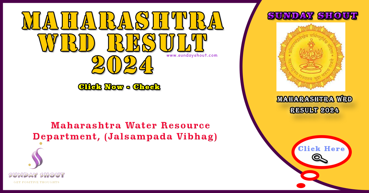 Maharashtra WRD Result 2024 Out | Direct Download Link for WRD Result, More Info Click on Sunday Shout.