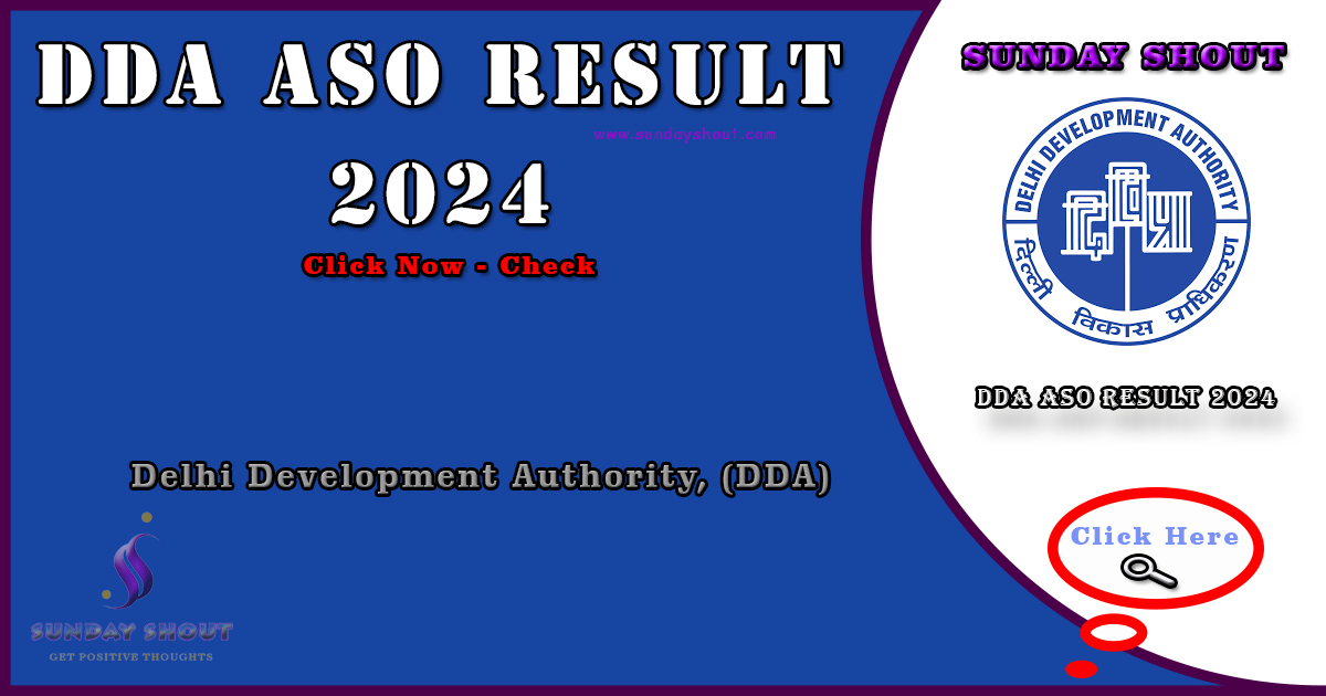 DDA ASO Result 2024 Out | Direct Download Cut Off Marks PDF DDA ASO, More Info Click on Sunday Shout.
