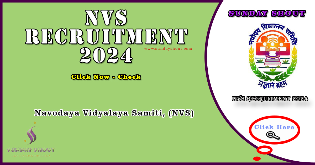 NVS Recruitment 2024 Notification | Apply Online for 1377 Non-Teaching Posts, More Info Click on Sunday Shout.