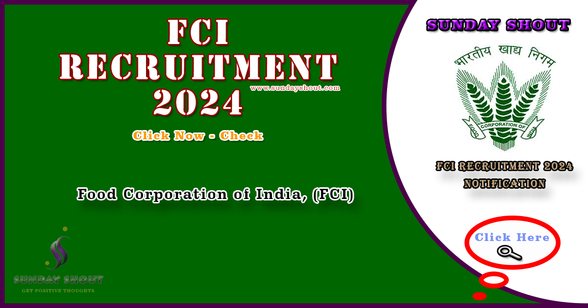 FCI Recruitment 2024 Notification | Now Online Apply for Posts Eligibility Criteria, More Info Click on Sunday Shout.