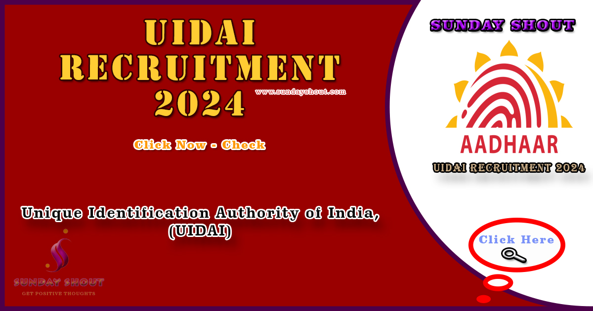 UIDAI Recruitment 2024 Out | Apply Online for ASO and AAO Post, More Info Click on Sunday Shout.