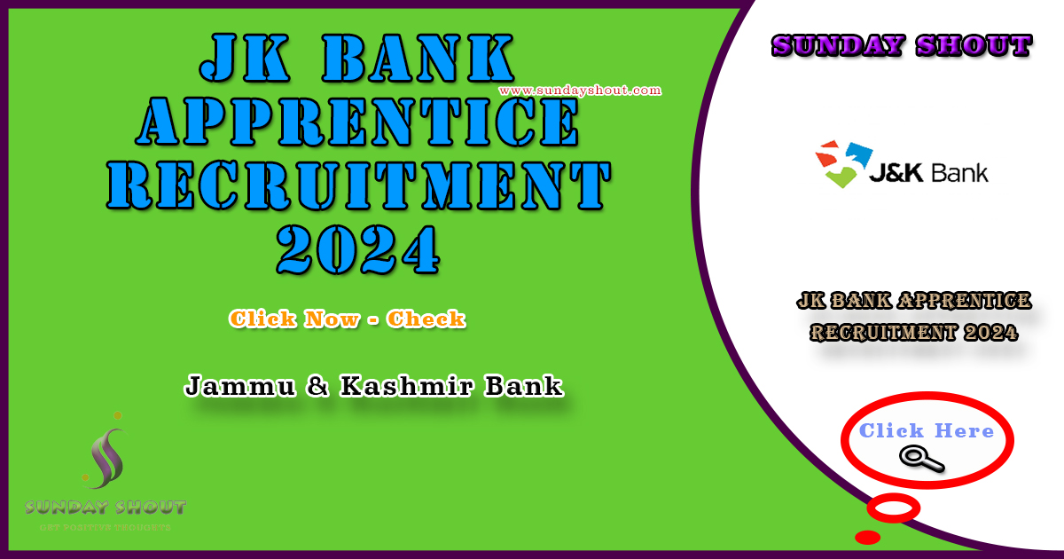 JK Bank Apprentice Recruitment 2024 Out | Apply Online Now for 276 Positions, More Info Click on Sunday Shout.