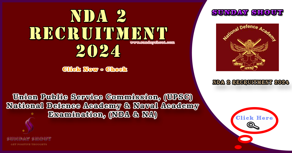 NDA 2 Recruitment 2024 Out | Form Filling Begins Today for 404 Vacancies, More Info Click on Sunday Shout.