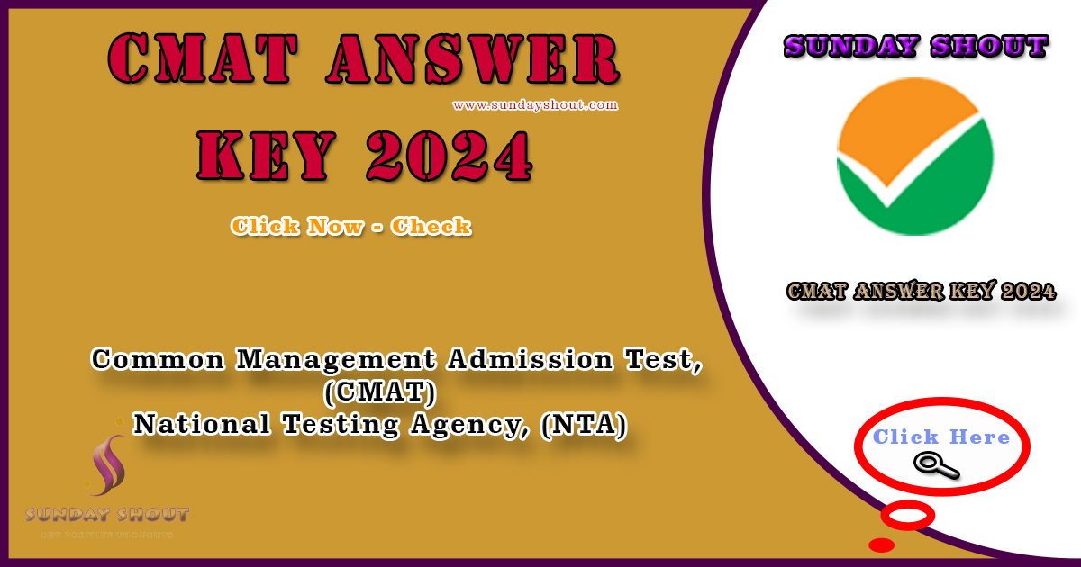 CMAT Answer Key 2024 Out | Download Link MBA Course Question Papers (Shifts 1 & 2), More Info Click on Sunday Shout.