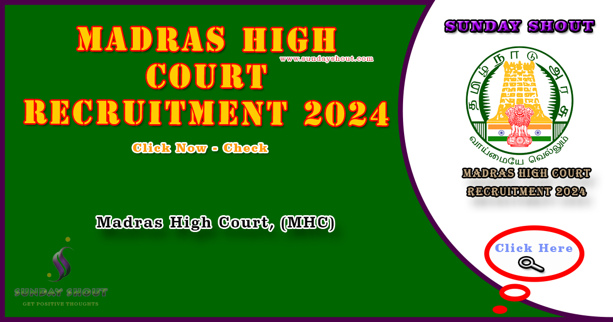 Madras High Court Recruitment 2024 Out | Apply online to fill 2329 vacancies, More Info Click on Sunday Shout.